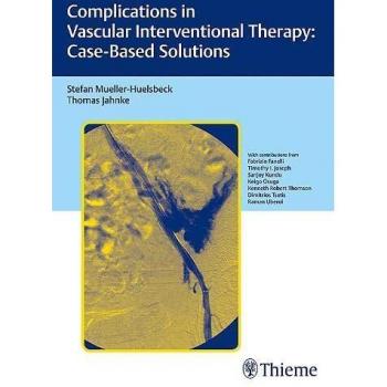 Complications in Vascular Interventional Therapy: Case-Based Solutions