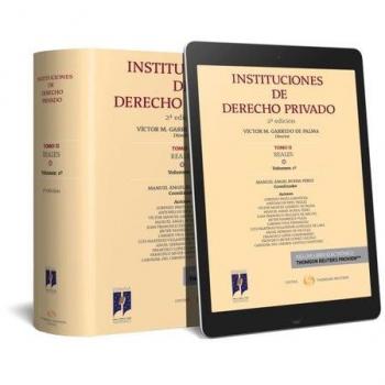 INSTITUCIONES DE DERECHO PRIVADO. TOMO II REALES. Volumen 1º: - Manuel ángel Rueda Pérez