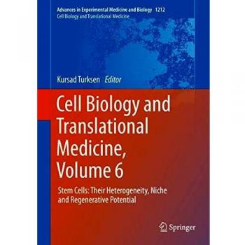 Cell Biology and Translational Medicine, Volume 6: Stem Cells: Their Heterogeneity, Niche and Regenerative Potential