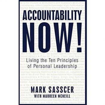 Accountability Now! - A Guide to Personal Leadership Principles by Mark Sasscer