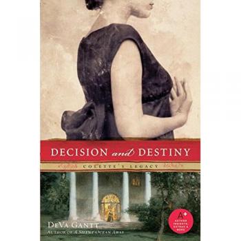 Colette's Legacy: A Journey of Decision and Destiny by Deva Gantt