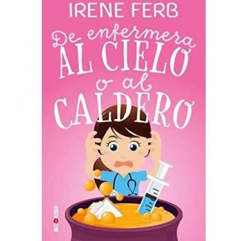 De enfermera al cielo o al caldero