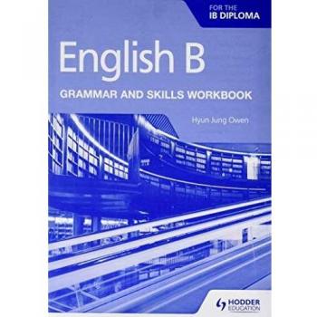 English B for the IB Diploma Grammar and Skills Workbook