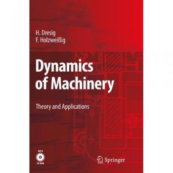 Machinery Dynamics: Theory and Applications Guide