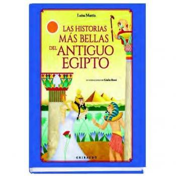 Las historias más bellas del Antiguo Egipto
