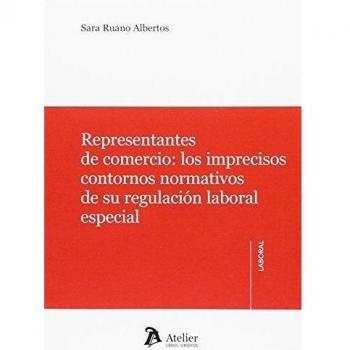 Representantes de comercio: los imprecisos contornos normativos de su regulación laboral especial