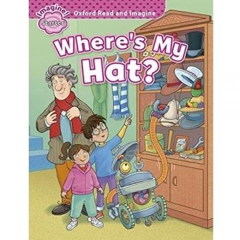 Oxford Read and Imagine: Oxford Read & Imagine Starter Where'S My Hat? - 9780194722407