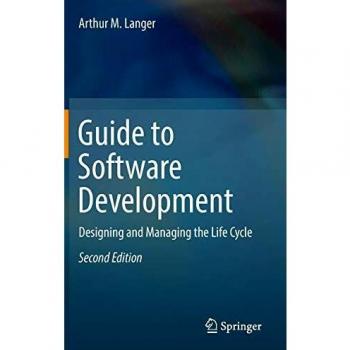 Guide to software development designing and managing the life cycle 3
