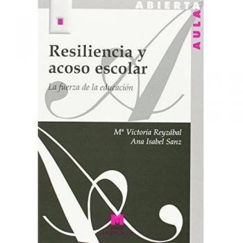 Resiliencia y acoso escolar. La fuerza de la educación