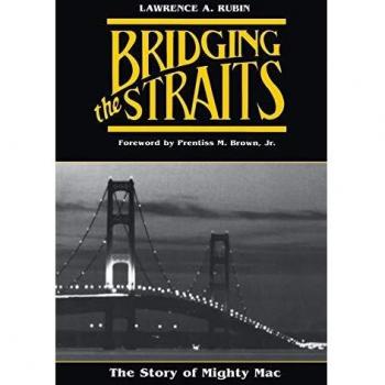Bridging the Straits: Mighty Mac Storybook - Michigan's Iconic Bridge History
