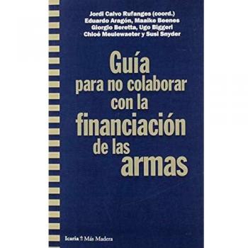 Guía para no colaborar con la financiación de las armas: 156
