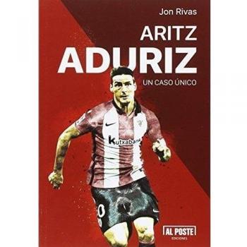 Aritz Aduriz. Un Caso Único