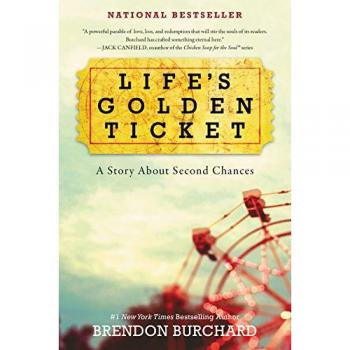 Life's Golden Ticket: A Story about Second Chances