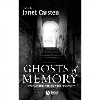 Blackwell Publishers Hardback Ghosts of Memory: Essays on Remembrance and Relatedness