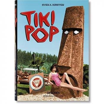 Tiki Pop: The Ultimate Guide to Tiki Culture in English, French, and German by Sven Kirsten