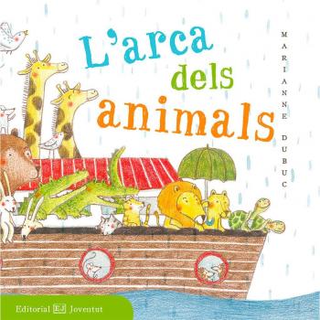 L'arca dels animals - Marianne Dubuc