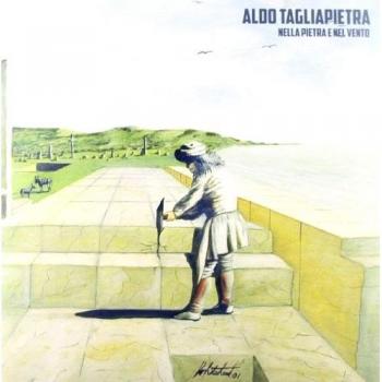 Aldo Tagliapietra - Nella Pietra E Nel Vento (Limited Edition Vinyl LP)