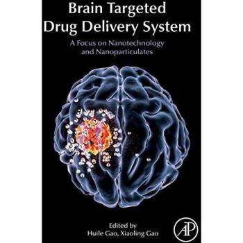 Brain Targeted Drug Delivery Systems: A Focus on Nanotechnology and Nanoparticulates