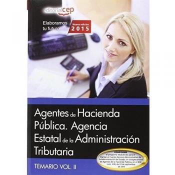 Agentes de Hacienda Pública. Agencia Estatal de la Administración Tributaria. Temario Vol. II.