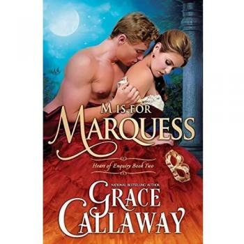 M is for Marquess: A Steamy Regency Romance Novel (Heart of Enquiry #2)