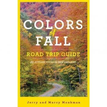 Colors of Fall Road Trip Guide: 25 Autumn Tours in New England