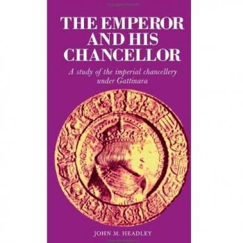 El Emperador y Su Canciller: Un Estudio de la Cancillería Imperial bajo Gattinara (Estudios de Cambridge en Historia Moderna Temprana)