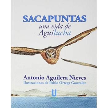 Sacapuntas, una vida de Aguilucha