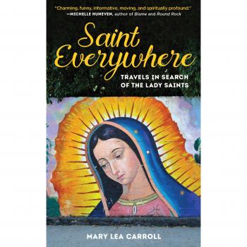 Saint Everywhere: Travels in Search of the Lady Saints