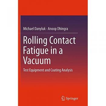 Rolling Contact Fatigue in a Vacuum: Test Equipment and Coating Analysis