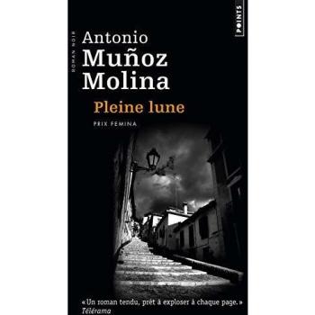 Pleine Lune de Antonio Muñoz Molina - Edición Especial