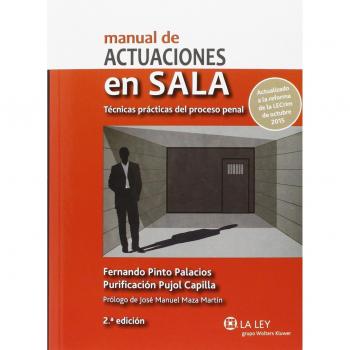 Manual de actuaciones en sala.Técnicas prácticas del proceso penal