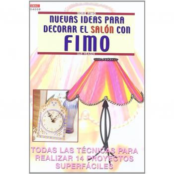 Serie Fimo nº 8. NUEVAS IDEAS PARA DECORAR EL SALÓN CON FIMO