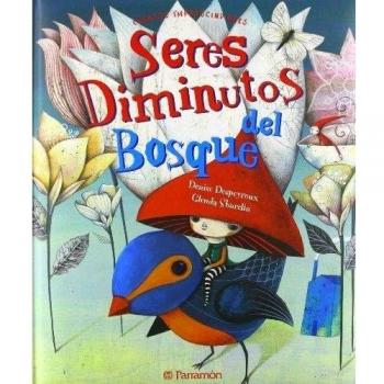 Seres diminutos del bosque - Sburelin, Glenda;Despeyroux, Denise