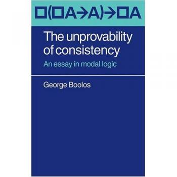 Ensayo sobre la Inprobabilidad de la Consistencia: Lógica Modal de George Boolos - Edición en Rústica, Cambridge