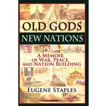 Memorias de Guerra, Paz y Construcción Nacional: Viejos Dioses, Nuevas Naciones (Edición en Rústica)