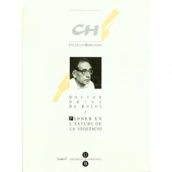 Doctor Oriol de Bolòs: pioner en l'estudi de la vegetació