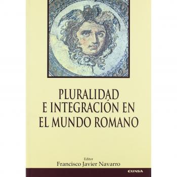 Pluralidad e integración en el mundo romano