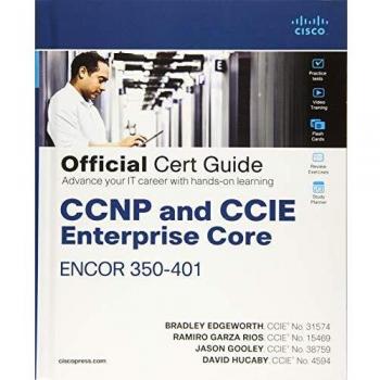 CCNP and CCIE Enterprise Core ENCOR 350-401 Official Cert Guide