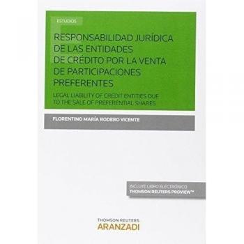 Responsabilidad jurídica de las entidades de crédito por la venta de participaciones preferentes: Legal liability of credit entities due to the sale of preferential shares