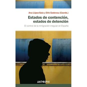 Estados de contención, estados de detención: El control de la inmigración irregular en España