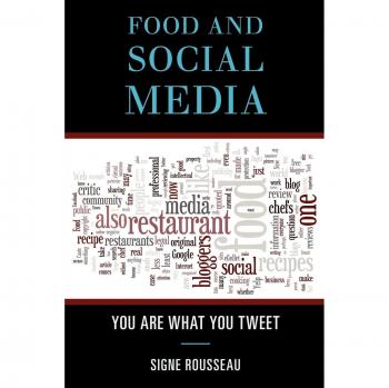 Food and Social Media: You Are What You Tweet - Altamira Studies in Food and Gastronomy