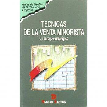 Técnicas de la venta minorista: Un enfoque estratégico