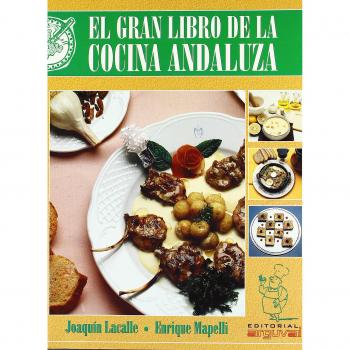 EL GRAN LIBRO DE LA COCINA ANDALUZA