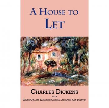 A House to Let: A Dickensian Mystery Novel