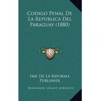 Codigo Penal De La Republica Del Paraguay
