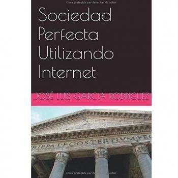 Sociedad Perfecta Utilizando Internet