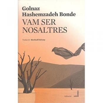 Vam Ser Nosaltres - Golnaz Hashemzadeh Bonde