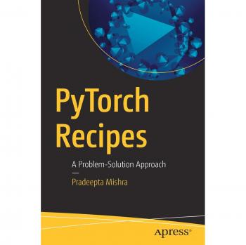 PyTorch Recipes: A Problem-Solution Approach