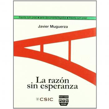RAZÓN SIN ESPERANZA, LA: Siete trabajos y un problema de ética