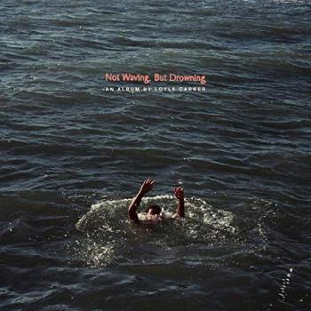 Carner Loyle Not Waving But Drowning LP 180 Gr.